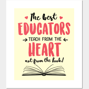 The best Educators teach from the Heart Quote Posters and Art